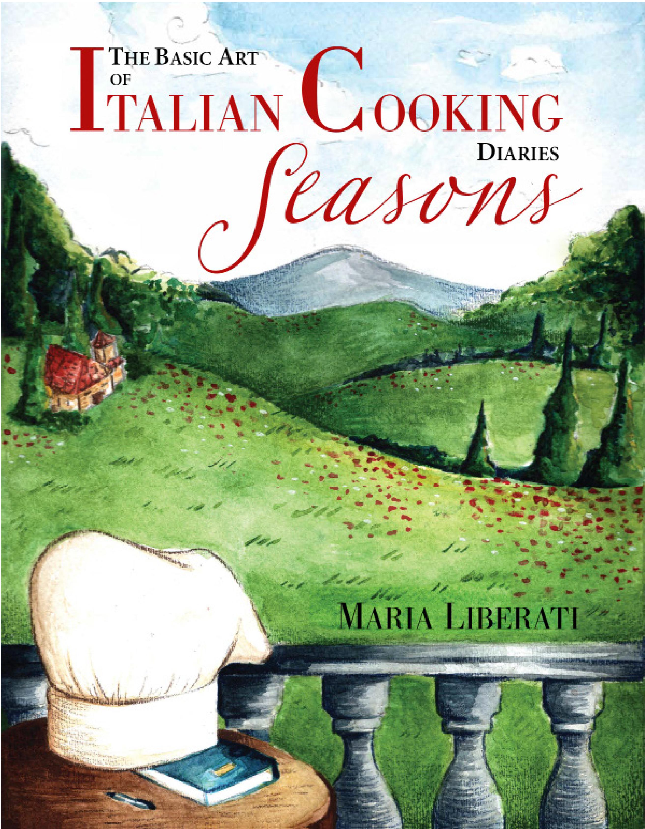 The Basic Art of Italian Cooking Diaries: Seasons